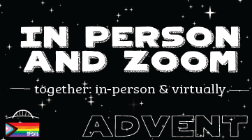 In person  Zoom together in person  virtually Advent white words on a black and starry backgrou